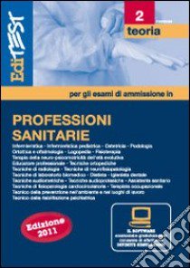 EdiTEST 2. Teoria-Professioni sanitarie. Con software di simulazione per la preparazione ai test di ammissione libro