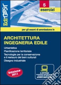 EdiTEST 5. Esercizi-Architettura, ingegnerira edile. Con software di simulazione per la preparazione ai test di ammissione libro