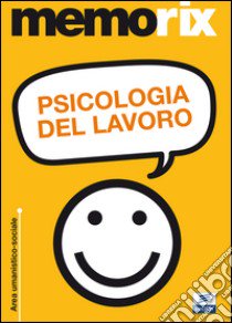 Psicologia del lavoro libro di Falanga Alfio