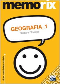 Geografia. Vol. 1: L'Italia e l'Europa libro di Rescigno Olimpia