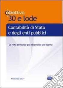 TL 20. Contabilità di Stato e degli enti pubblici. Le 100 domande più ricorrenti all'esame libro di Soluri Francesco