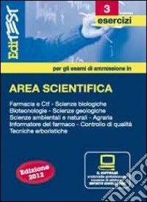 EdiTEST 3. Esercizi-Farmacia, area scientifica. Con software di simulazione per la preparazione ai test di ammissione libro