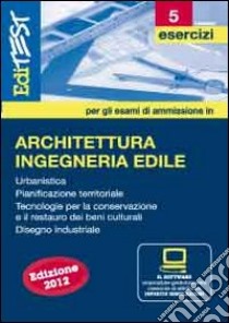 EdiTEST 5. Esercizi. Architettura. Per la preparazione ai test di ammissione. Con software di simulazione libro