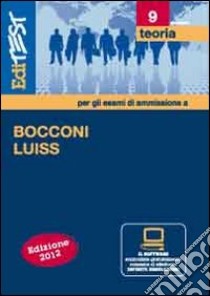 EdiTEST 9. Teoria. Bocconi, Luiss (economia, giurisprudenza, scienze politiche). Per la preparazione ai test di ammissione. Con software di simulazione libro