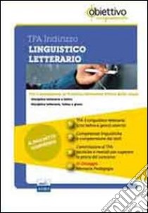 TFA Linguistico-letterario (latino e greco). Pacchetto promozionale per la preparazione ai test di acceso. Con software di simulazione libro