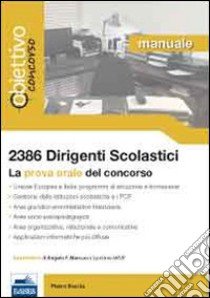 2386 dirigenti scolastici. Manuale per la prova orale del concorso libro di Boccia Pietro