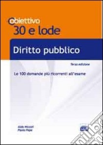 TL 16. Diritto pubblico. Le 100 domande più ricorrenti all'esame libro di Niccoli Aldo; Pepe Paola