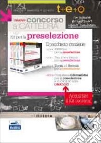 Il nuovo concorso a cattedra. Kit completo per la preselezione. Con software di simulazione libro