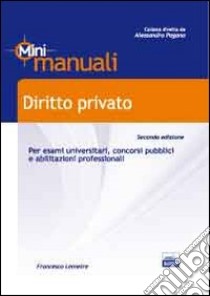 Diritto privato. Mini manuale per esami universitari, concorsi pubblici e abilitazioni professionali libro di Lemetre Francesco