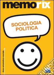 Sociologia politica libro di Martone Vittorio; Santoro Livio