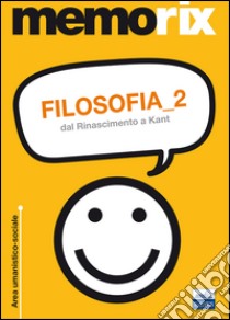 Filosofia. Dal Rinascimento a Kant. Vol. 2 libro di Santoro Livio