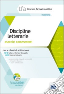 2 TFA. Discipline letterarie. Esercizi commentati per le classi A043, A050, A051, A052. Con software di simulazione libro