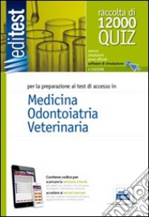 EdiTEST 1. Raccolta di 12000 quiz. Medicina, odontoiatria, veterinaria. Con espansione online libro