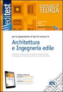 EdiTEST 5. Manuale di teoria per la preparazione ai test di accesso in architettura e ingegneria edile. Con aggiornamento online libro