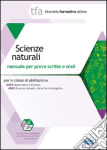 10 TFA. Scienze naturali. Manuale per le prove scritte e orali classi A059 e A060. Con software di simulazione libro di Longo Fatima