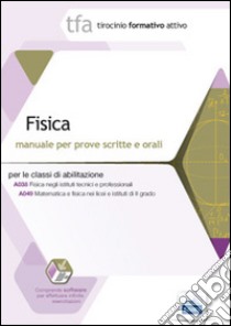 28 TFA. Fisica. Manuale per le prove scritte e orali classi A038 e A049. Con software di simulazione libro di Barbuto Emiliano