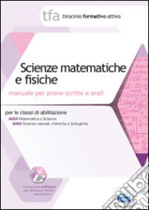 29 TFA. Scienze matematiche e fisiche. Manuale per le prove scritte e orali classi A059 e A060. Con software di simulazione libro di Barbuto Emiliano