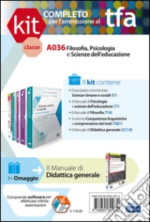 TFA. Classe A036 per prove scritte e orali. Manuale di teoria ed esercizi di filosofia, psicologia... Kit completo. Con software di simulazione libro