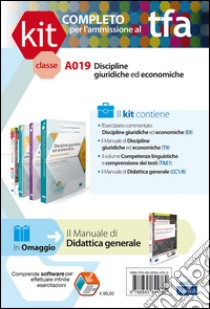 TFA. Classe A019 per prove scritte e orali. Manuali di teoria ed esercizi di discipline giuridiche ed economiche. Kit completo. Con software di simulazione libro