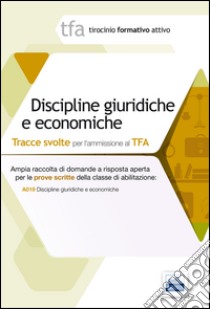 9 TFA. Discipline giuridiche ed economiche. Prova scritta per la classe A019 libro