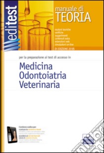 EdiTEST 1. Manuale. Medicina, odontoiatria, veterinaria. Per la preparazione ai test di ammissione. Con software di simulazione libro