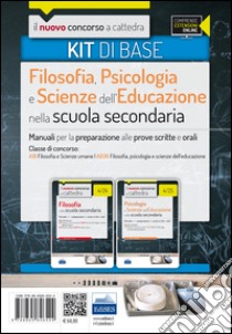 CC 4/24 4/25 filosofia, psicologia e scienze dell'educazione nella scuola secondaria. Manuali... Classe di concorso: A18, A036. Kit di base. Con espansione online libro