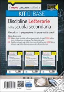 Il nuovo concorso a cattedra. Classi A22 (A043), A12 (A050) kit discipline letterarie. Manuali per la preparazione alle prove scritte ed orali. Con espansione online libro