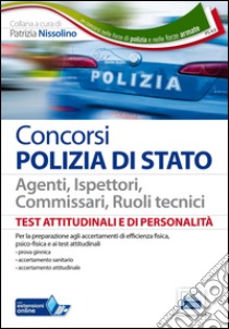 PS 4/0. Test attitudinali e di personalità per agenti, ispettori, commissari, ruoli tecnici. Con espansione online libro di Nissolino P. (cur.)