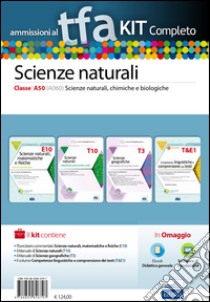 Ammissioni al TFA. Scienze naturali. Classe A50 (A060). Scienze naturali, chimiche e biologiche. Kit completo libro