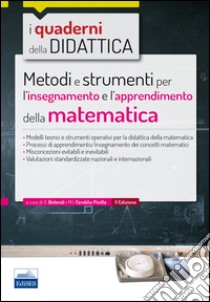 Metodi e strumenti per l'insegnamento e l'apprendimento della matematica libro di Bolondi G. (cur.); Fandiño Pinilla M. I. (cur.)