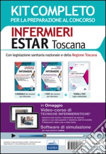 Concorso Infermieri Estar Toscana. Kit completo per tutte le prove del concorso 2016 e software di simulazione. Con e-book libro