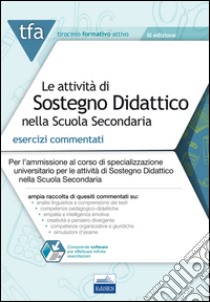 TFA. Le attività di sostegno didattico nella scuola secondaria. Esercizi commentati online. Con software di simulazione libro di Capobianco Rosaria; De Trizio M. Stella