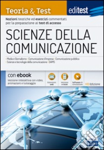 EdiTEST. Scienze della comunicazione. Teoria & test. Nozioni teoriche ed esercizi commentati per la preparazione ai test di accesso. Con e-book. Con software di simulazione libro