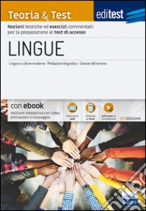 EdiTEST. Lingue. Teoria & test. Nozioni teoriche ed esercizi commentati per la preparazione ai test di ammissione. Con e-book. Con software di simulazione libro