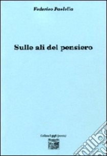 Sulle ali del pensiero libro di Paolella Federico