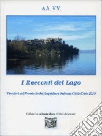 I racconti del lago 2010 libro