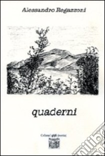 Quaderni libro di Regazzoni Alessandro