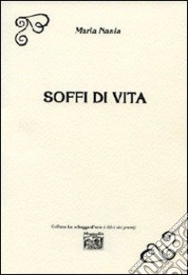 Soffi di vita libro di Nania Maria