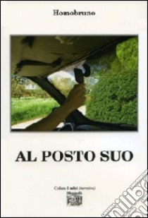 Al posto suo libro di Homobruno