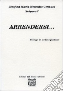 Arrenders... Silloge in ordine poetico libro di Gennuso Josefina M.