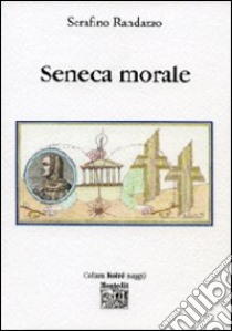 Seneca morale libro di Randazzo Serafino