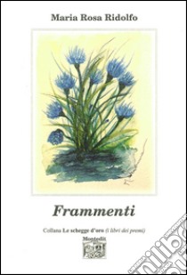 Frammenti libro di Ridolfo Maria Rosa