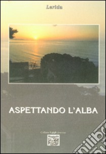 Aspettando l'alba libro di Lerida