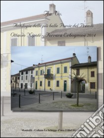 Antologia del premio letterario Ottavio Nipoti, Ferrera Erbognone 2014 libro