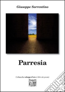 Parresia libro di Sorrentino Giuseppe