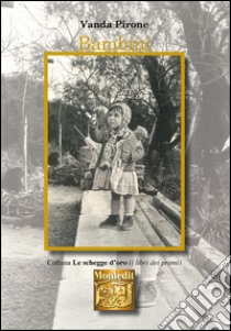 Bambini libro di Pirone Vanda