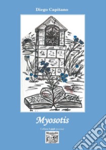 Myosotis libro di Capitano Diego