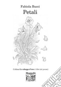 Petali libro di Bucci Fabiola