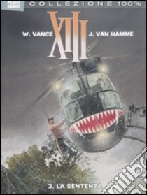 La sentenza. XIII. Vol. 3 libro di Vance William; Van Hamme Jean