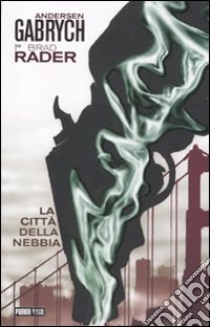 La città della nebbia libro di Gabrych Andersen - Rader Brad